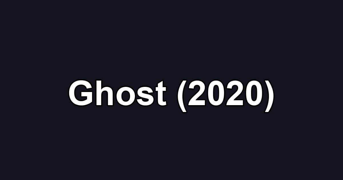 Ghost (2020)