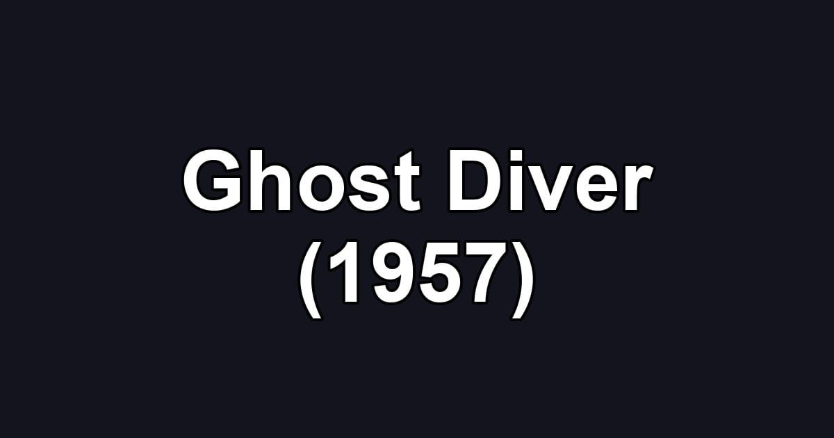Ghost Diver (1957)