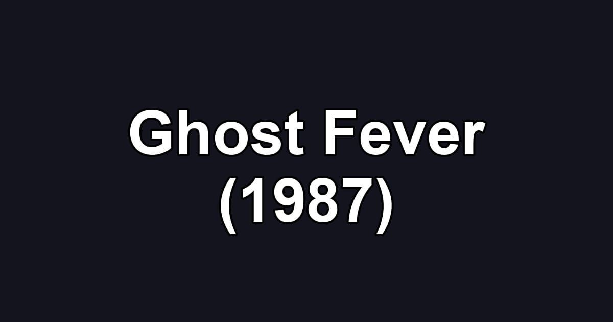 Ghost Fever (1987)