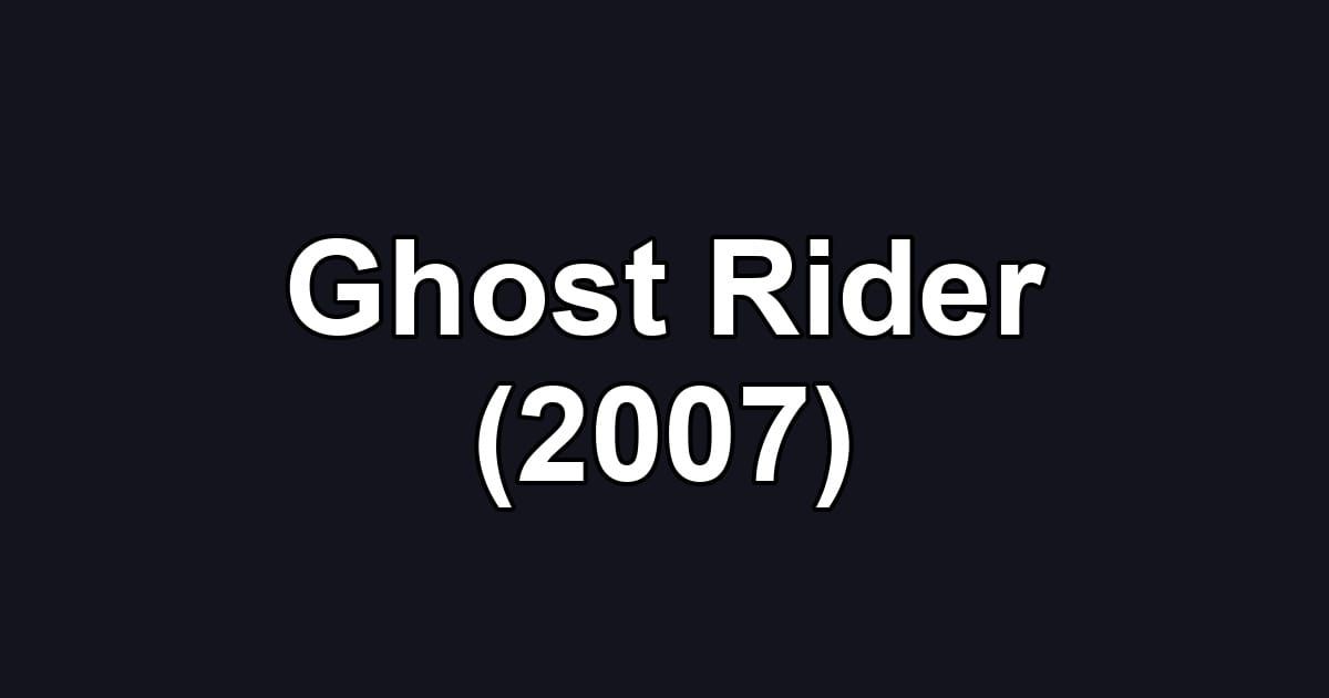 Ghost Rider (2007)