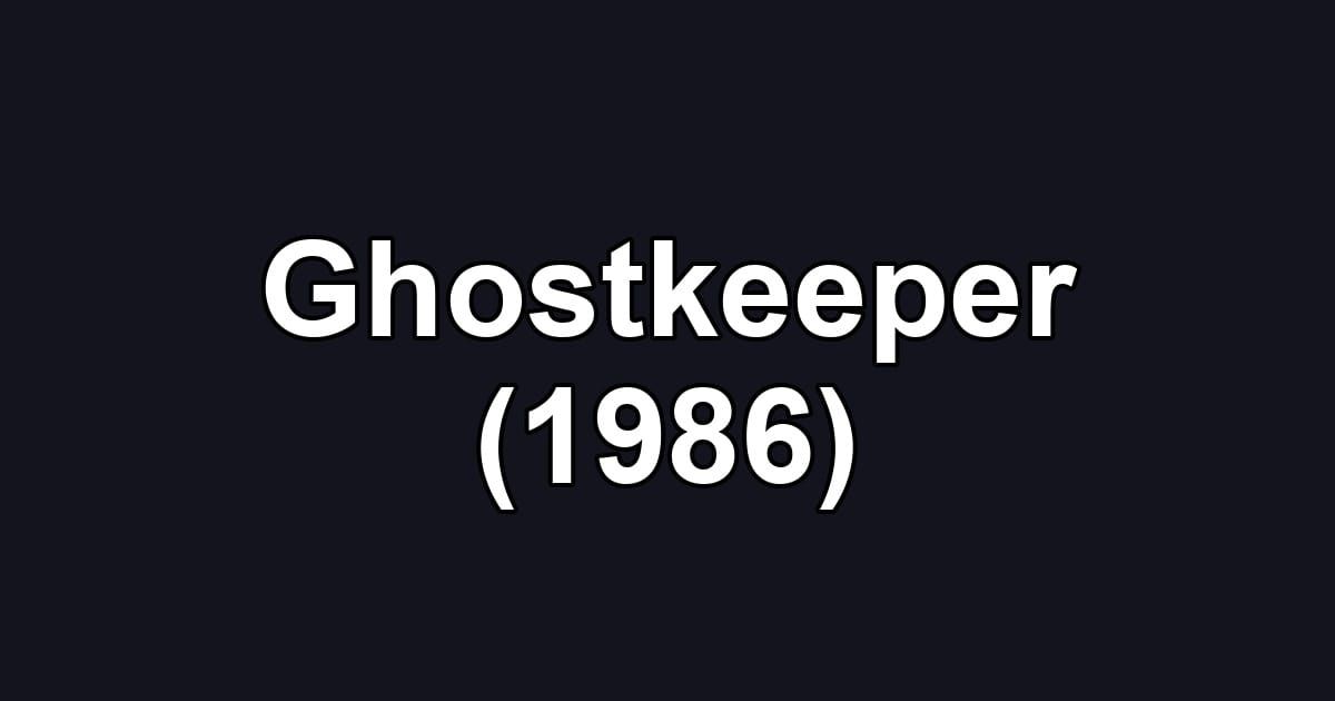 Ghostkeeper (1986)