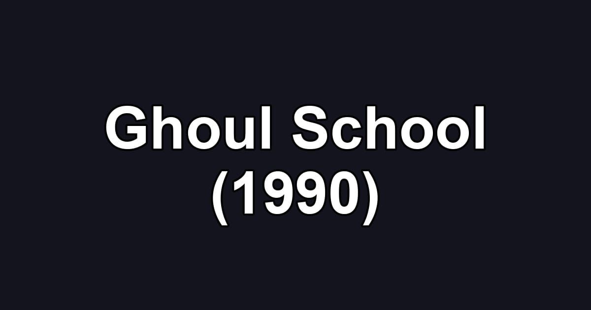 Ghoul School (1990)