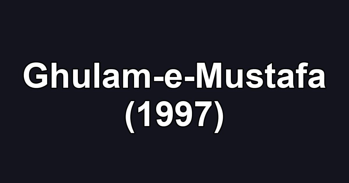 Ghulam-e-Mustafa (1997)
