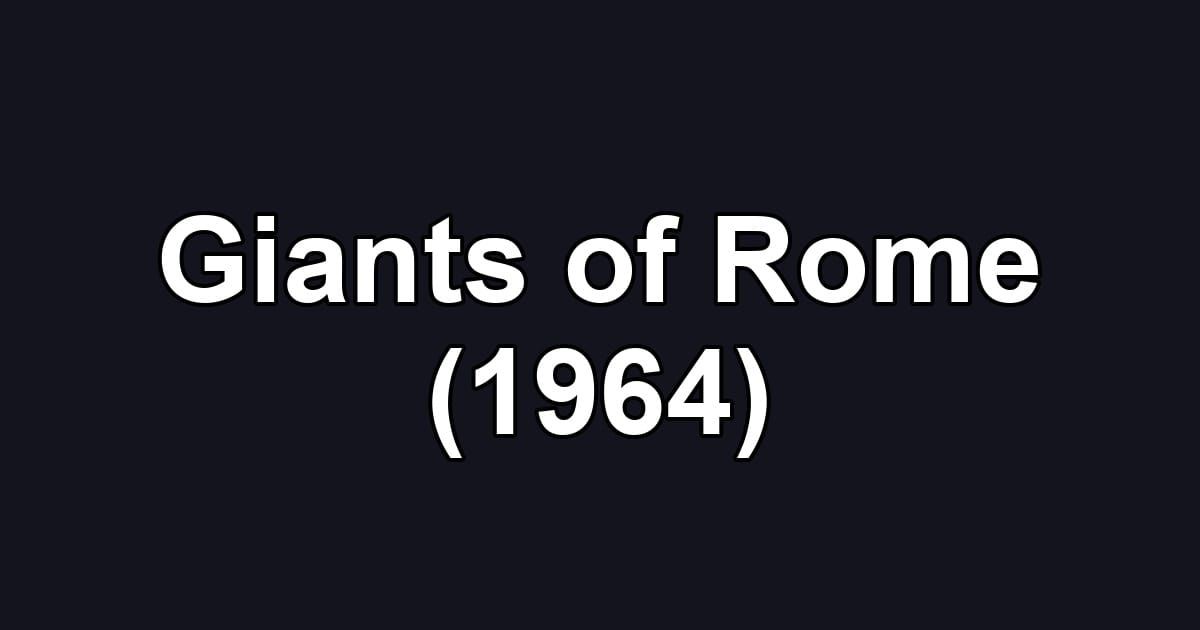 Giants of Rome (1964)