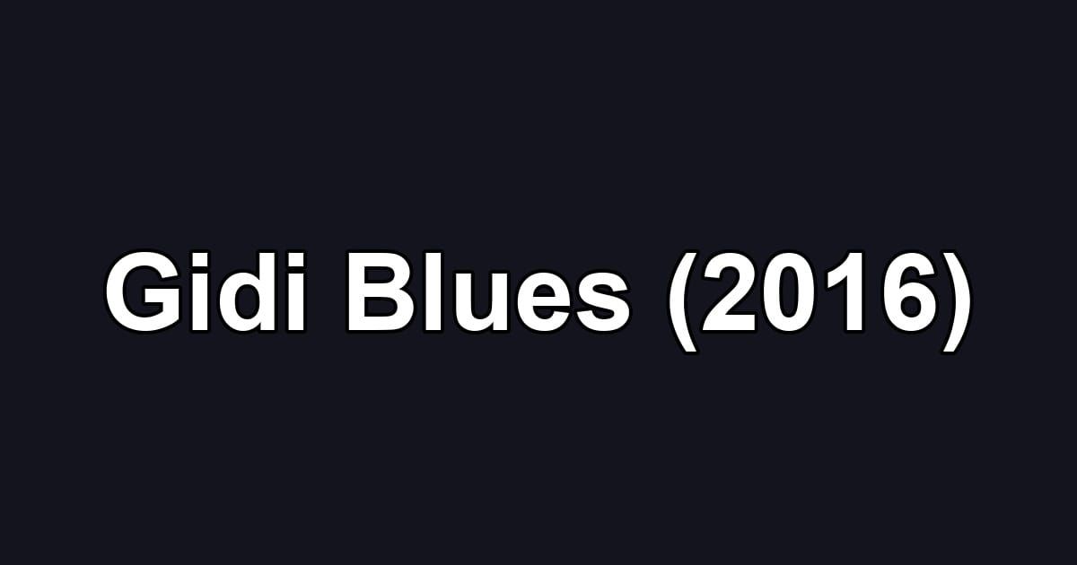 Gidi Blues (2016)
