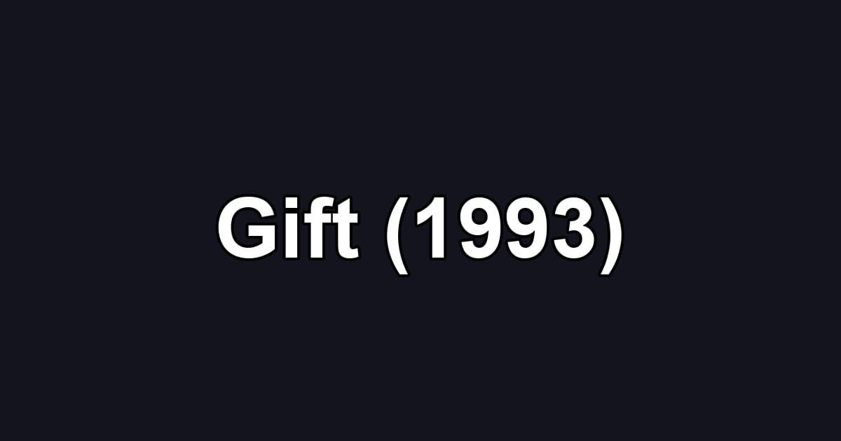 Gift (1993)