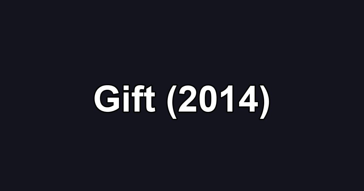 Gift (2014)
