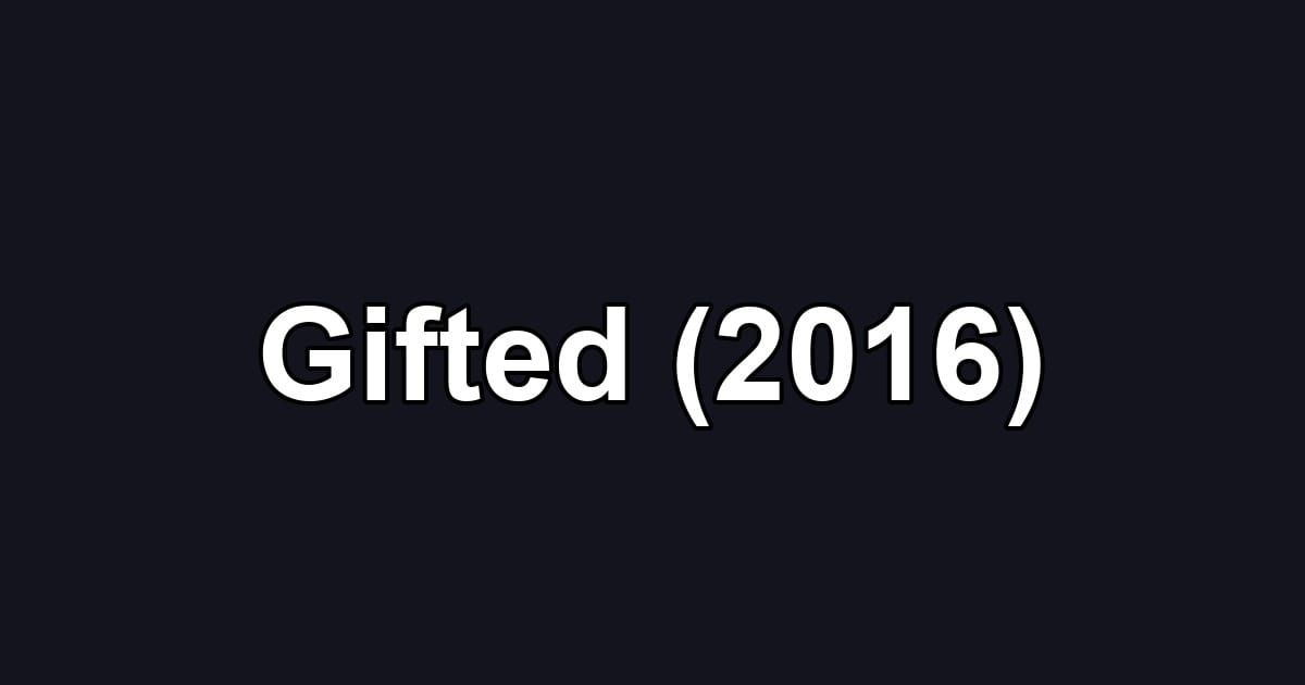 Gifted (2016)