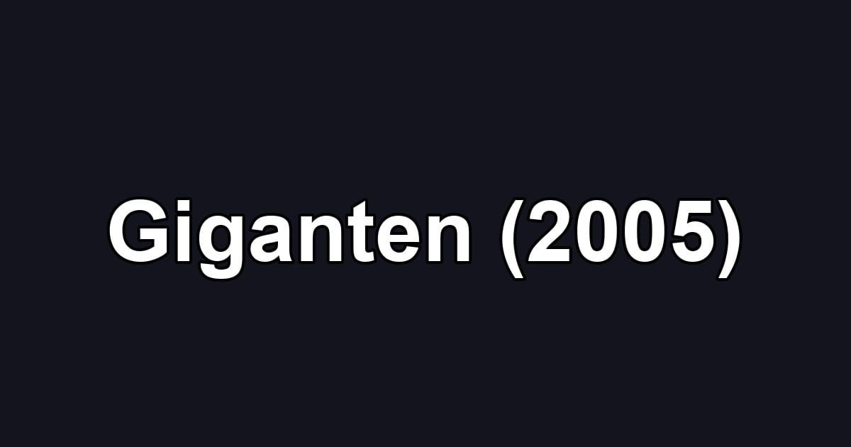 Giganten (2005)
