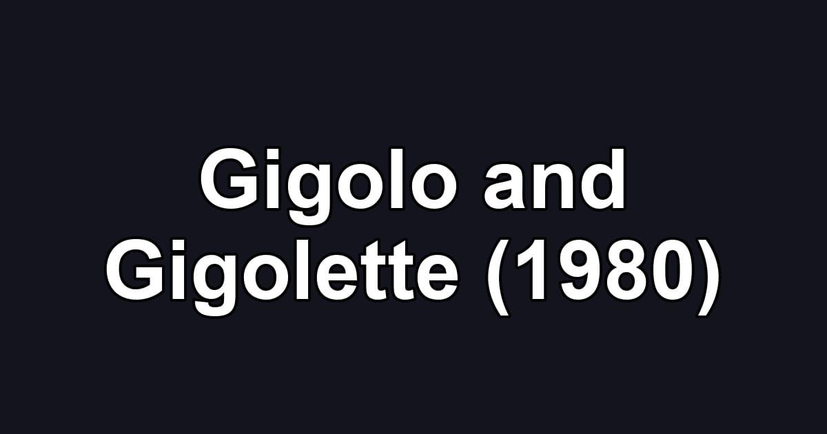 Gigolo and Gigolette (1980)