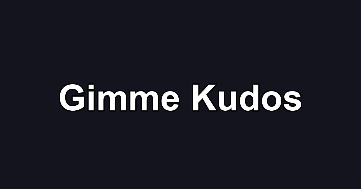 Gimme Kudos