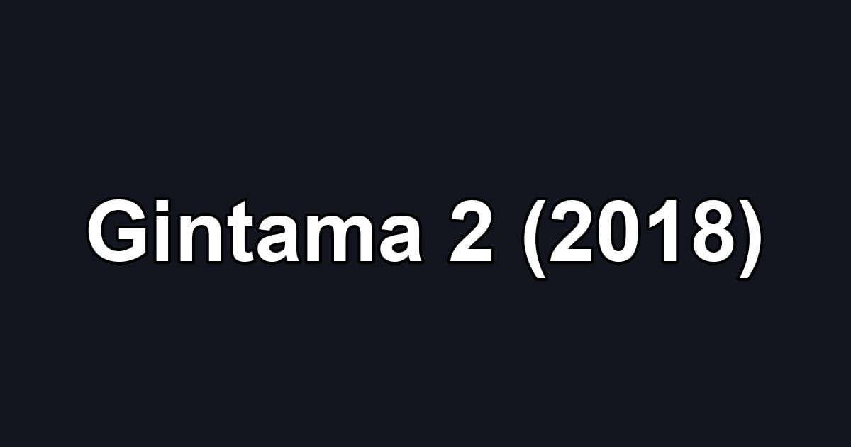 Gintama 2 (2018)