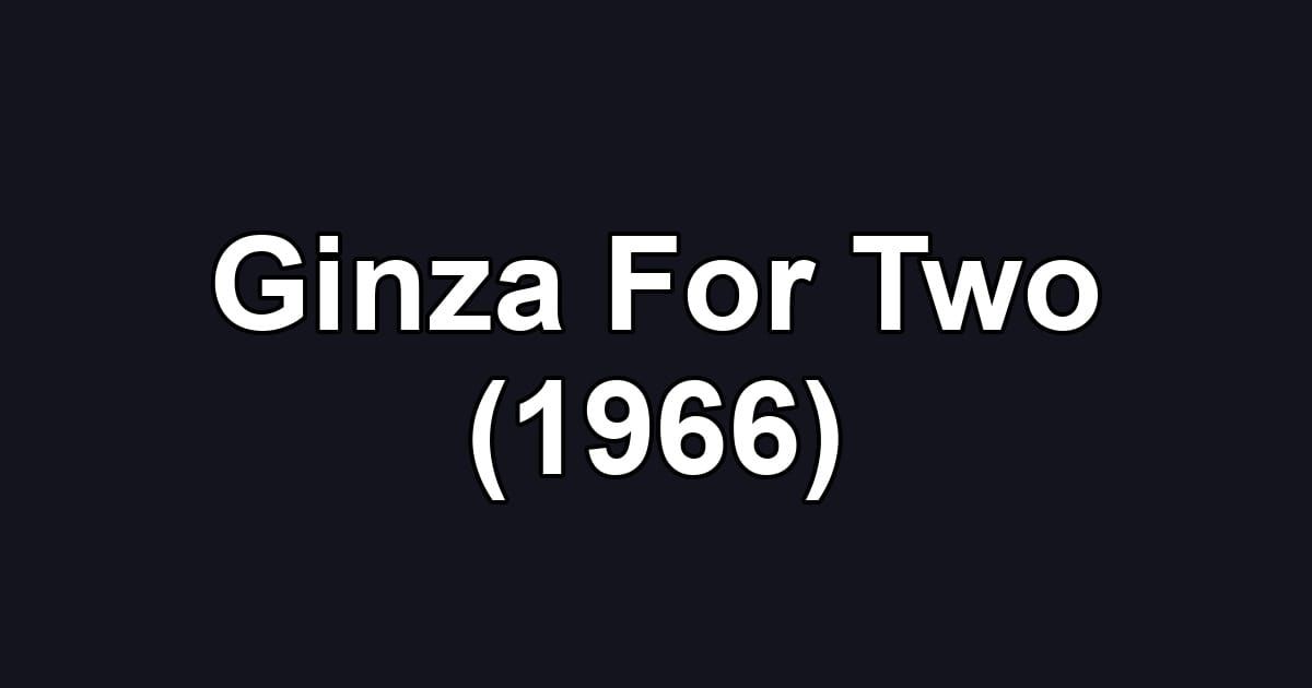 Ginza For Two (1966)