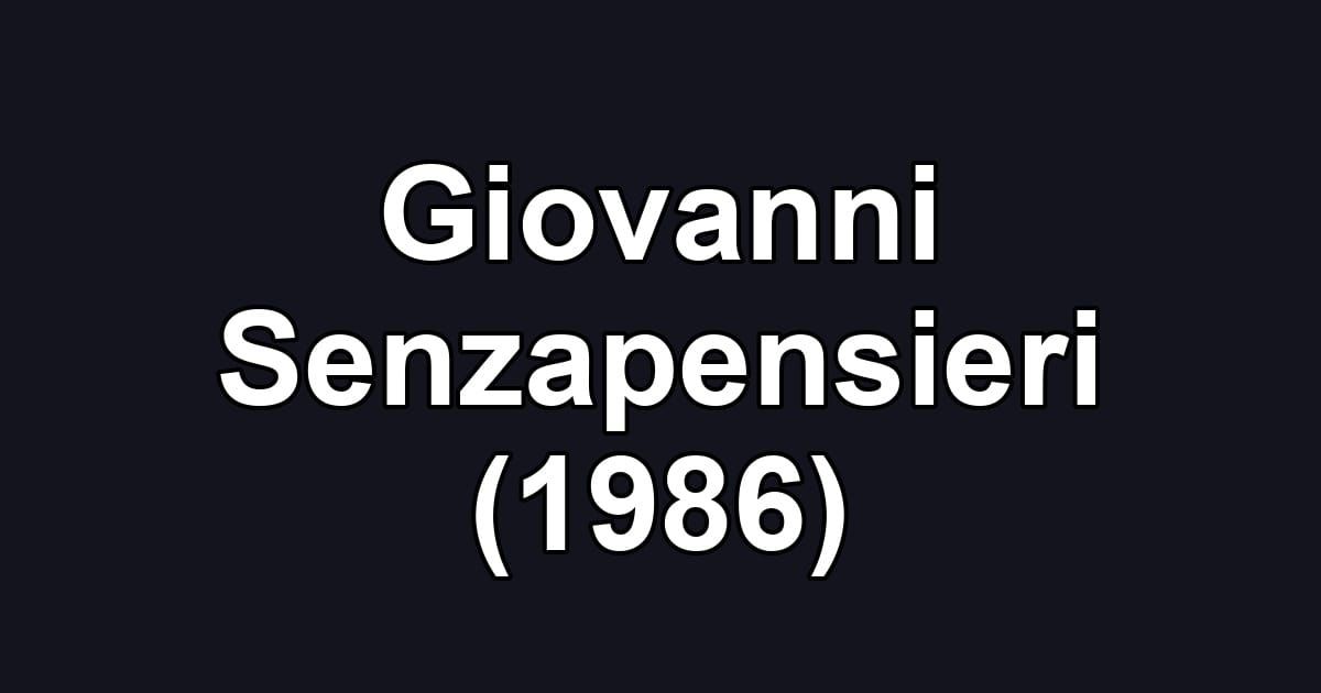 Giovanni Senzapensieri (1986)