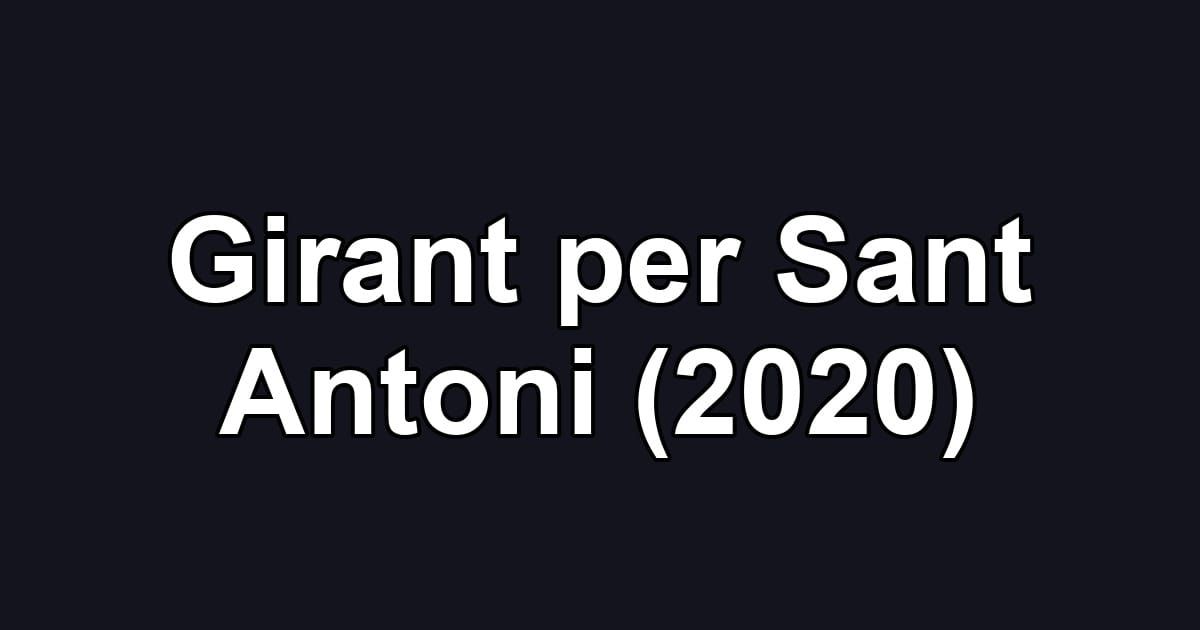 Girant per Sant Antoni (2020)