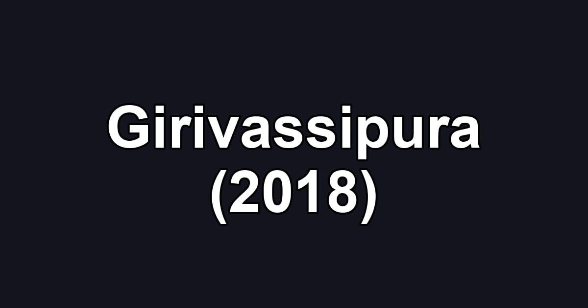 Girivassipura (2018)