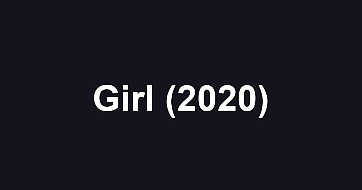 Girl (2020)