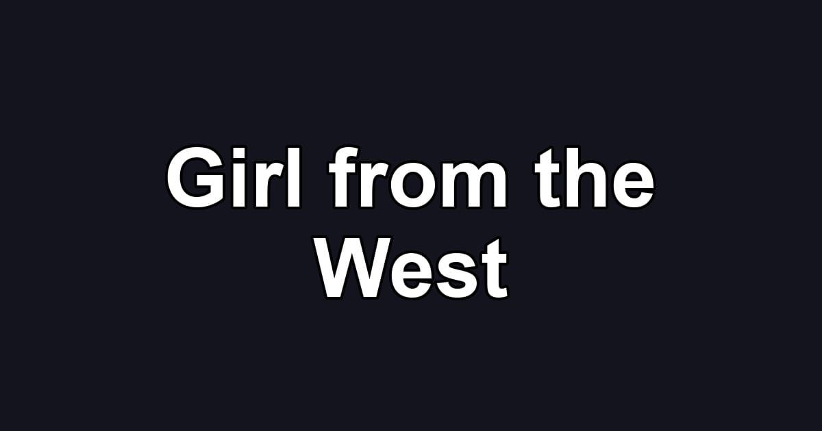 Girl from the West