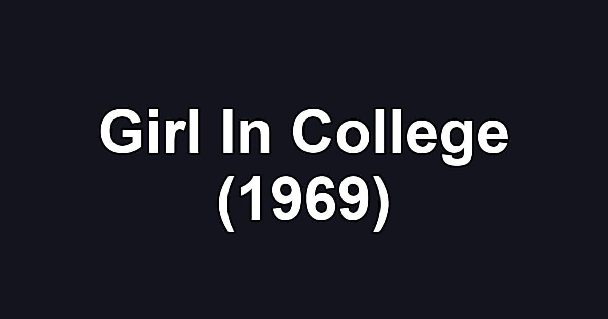 Girl In College (1969)