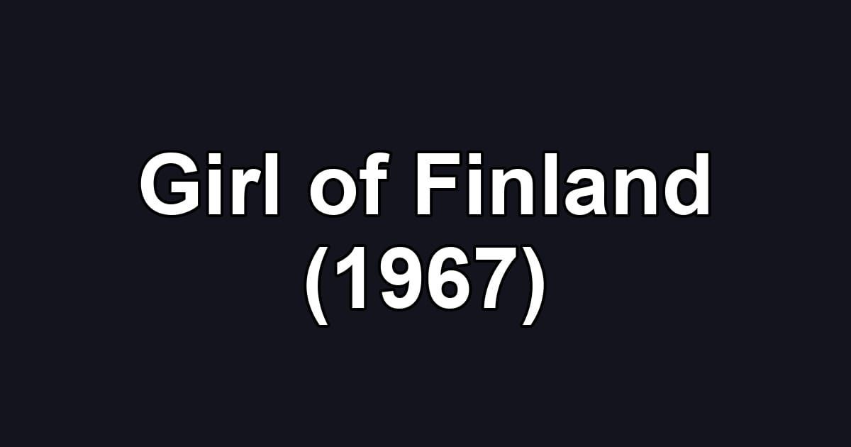 Girl of Finland (1967)