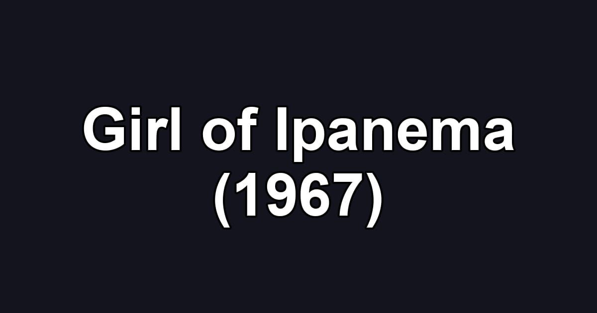 Girl of Ipanema (1967)