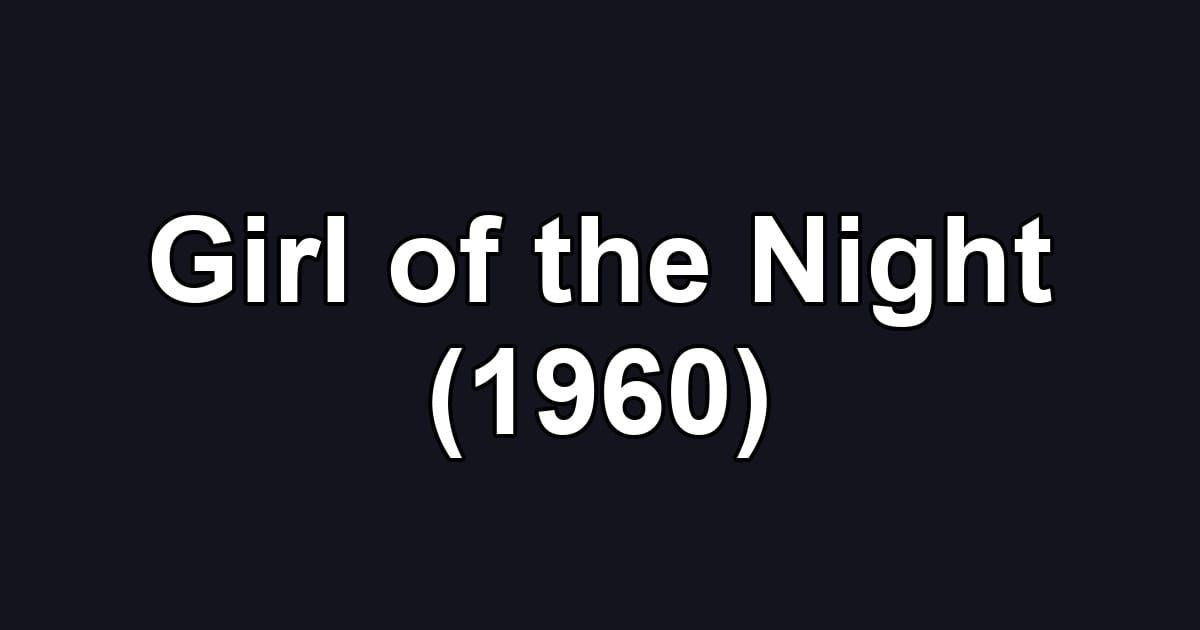 Girl of the Night (1960)