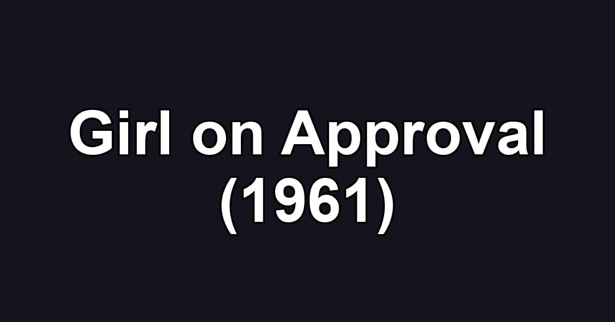 Girl on Approval (1961)