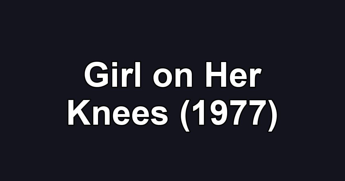 Girl on Her Knees (1977)