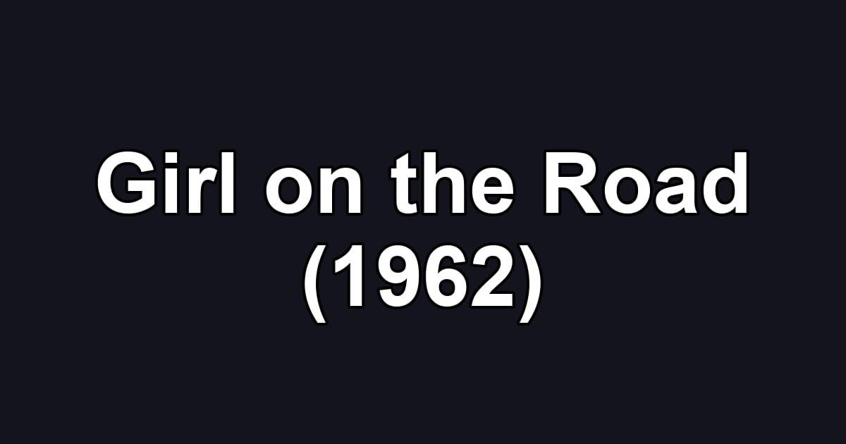 Girl on the Road (1962)