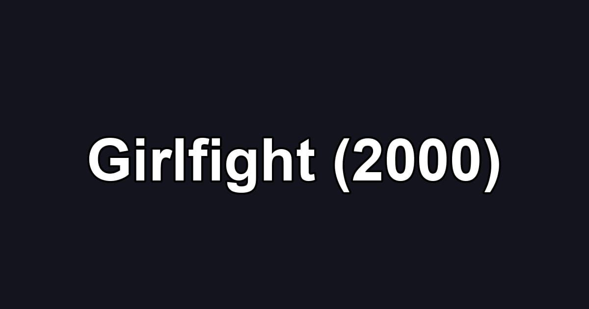 Girlfight (2000)