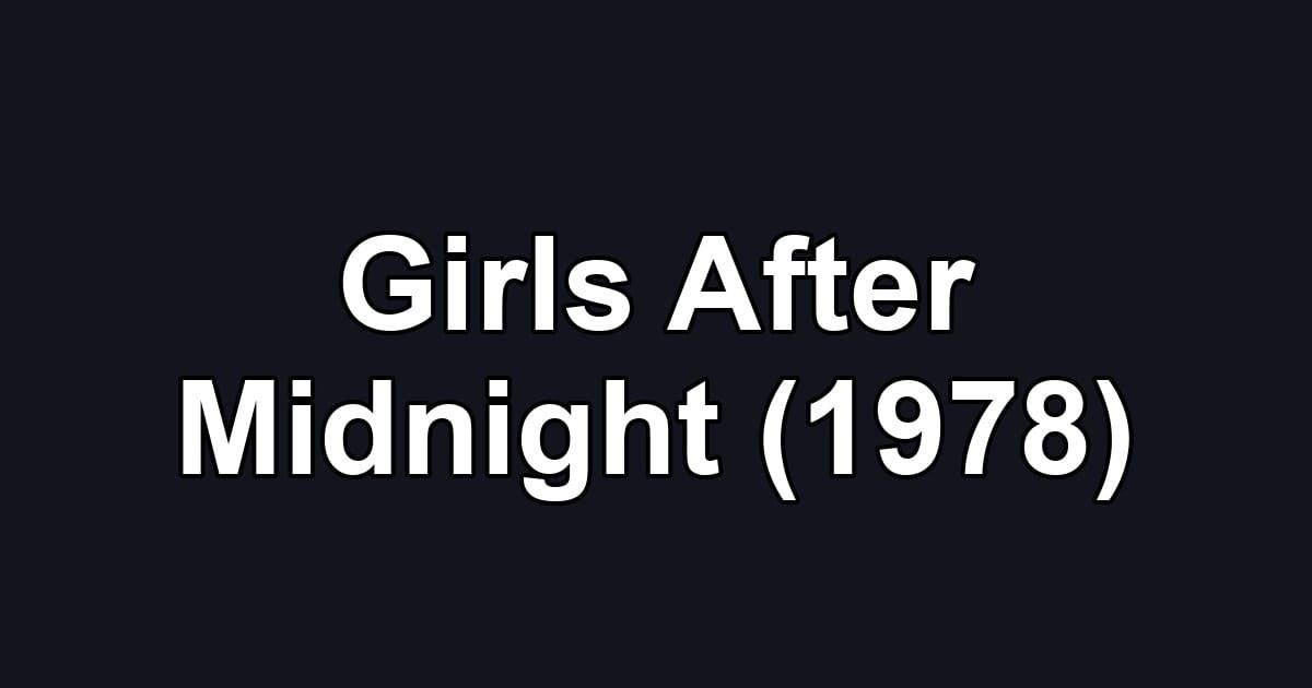 Girls After Midnight (1978)