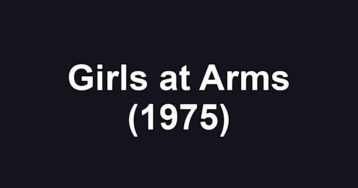 Girls at Arms (1975)