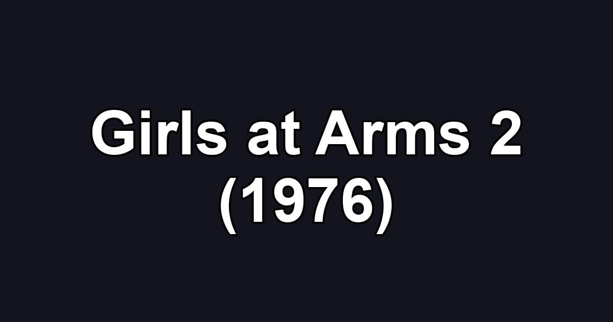 Girls at Arms 2 (1976)