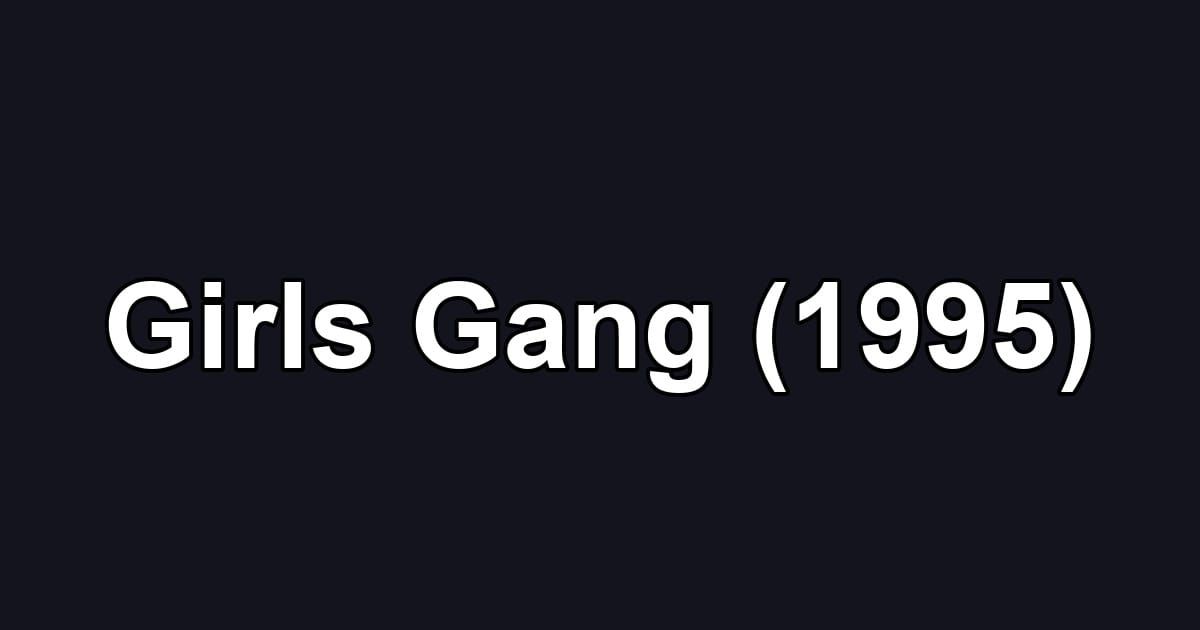 Girls Gang (1995)