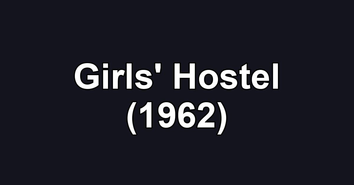 Girls' Hostel (1962)