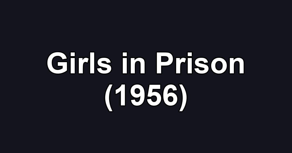 Girls in Prison (1956)