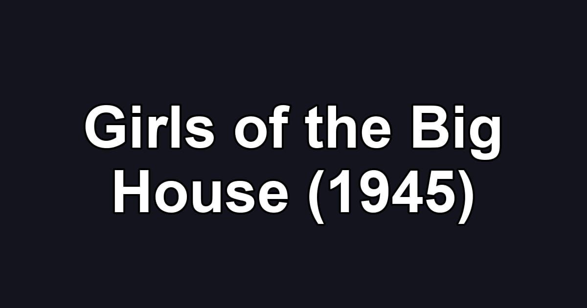 Girls of the Big House (1945)