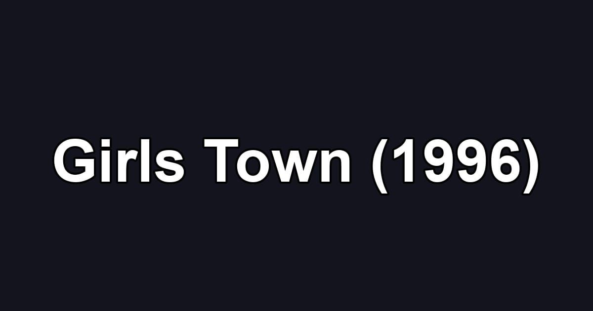Girls Town (1996)