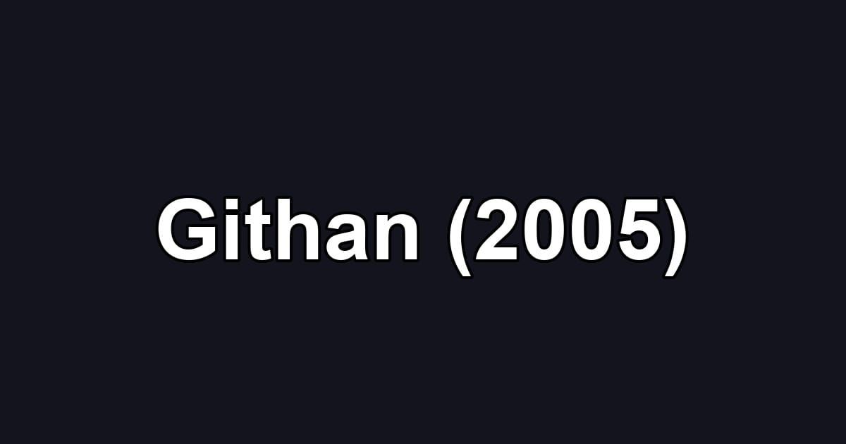 Githan (2005)