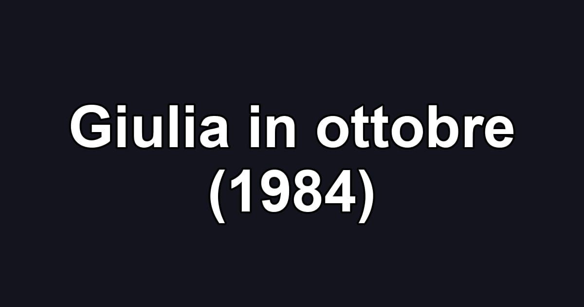 Giulia in ottobre (1984)