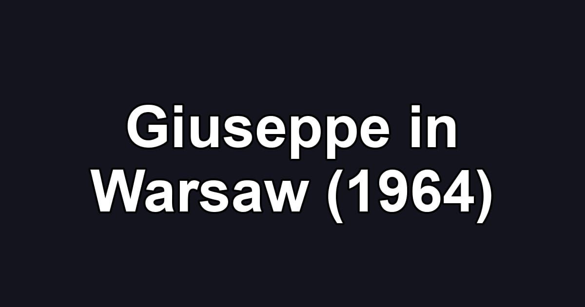 Giuseppe in Warsaw (1964)