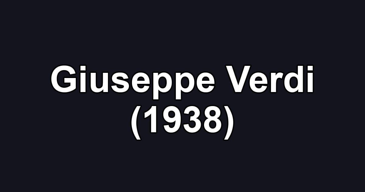 Giuseppe Verdi (1938)
