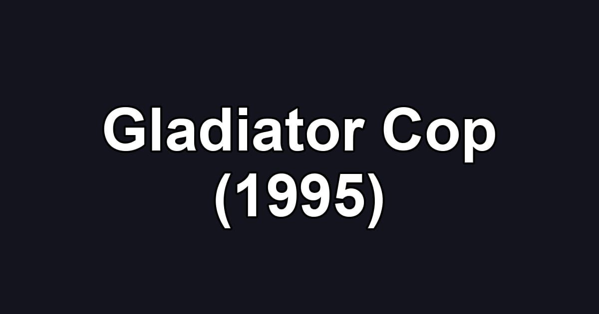 Gladiator Cop (1995)