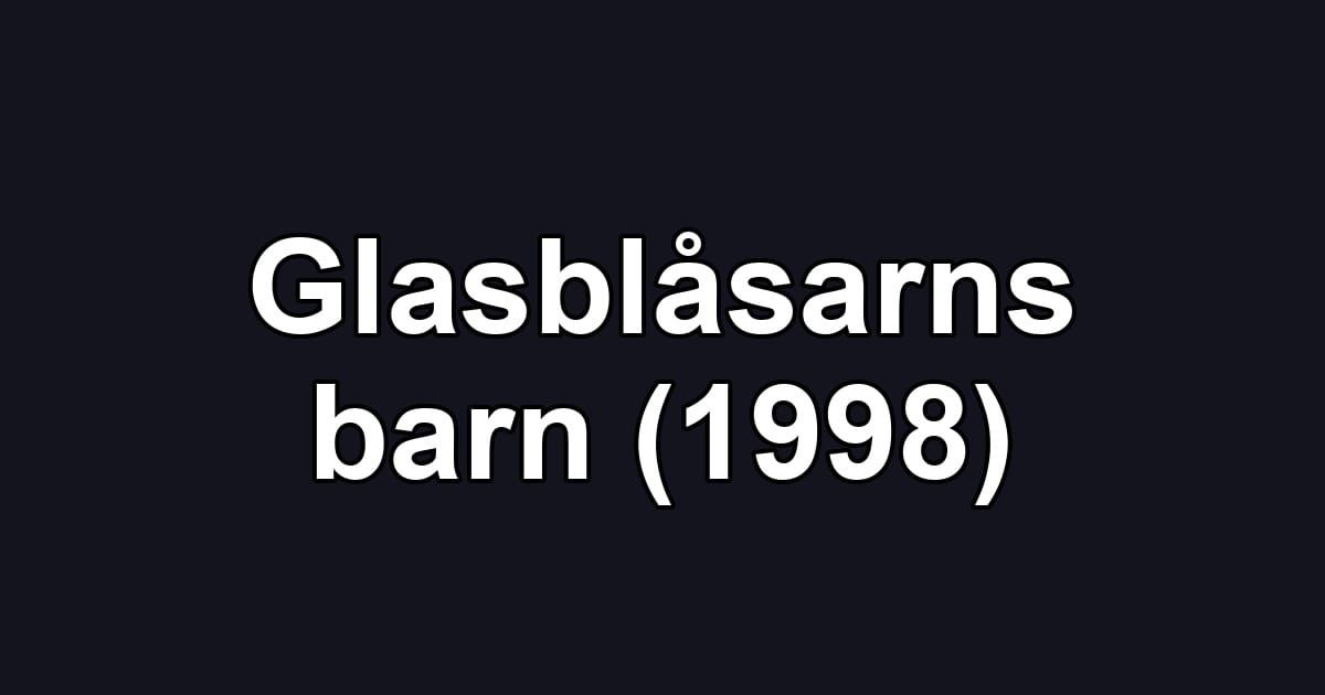 Glasblåsarns barn (1998)
