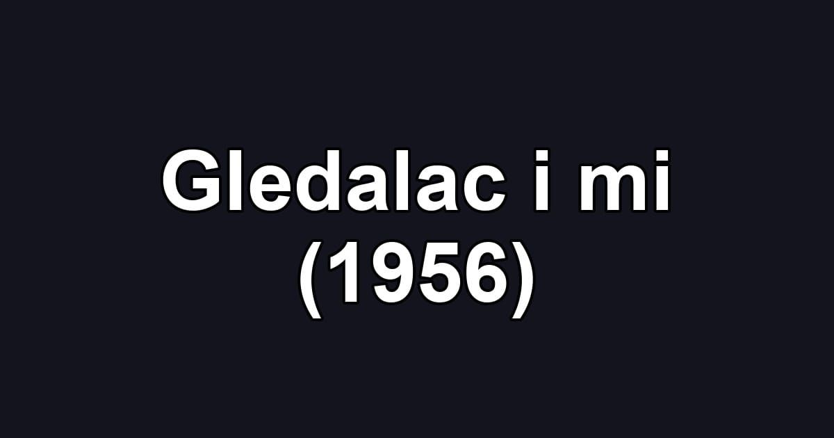 Gledalac i mi (1956)