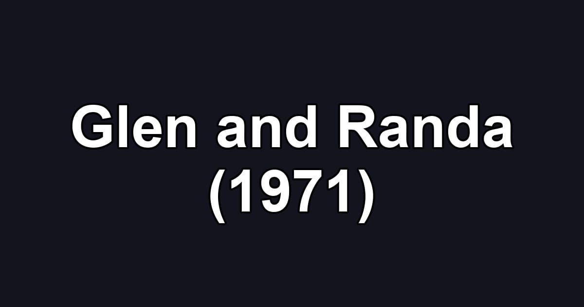 Glen and Randa (1971)