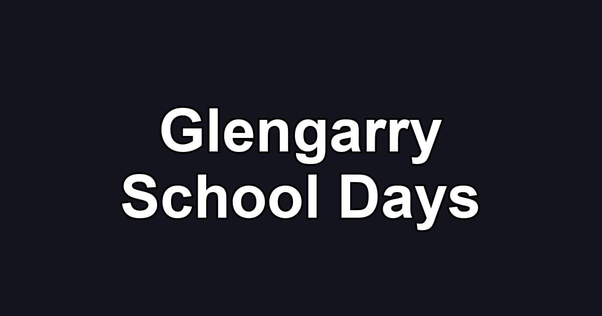 Glengarry School Days