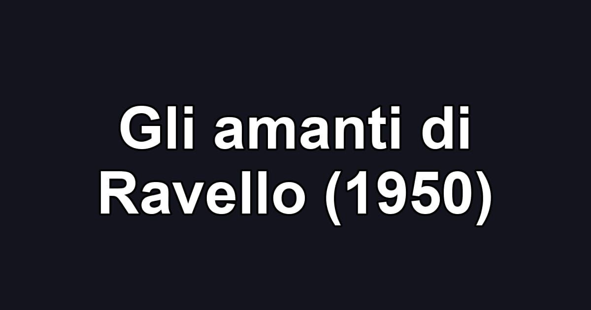 Gli amanti di Ravello (1950)