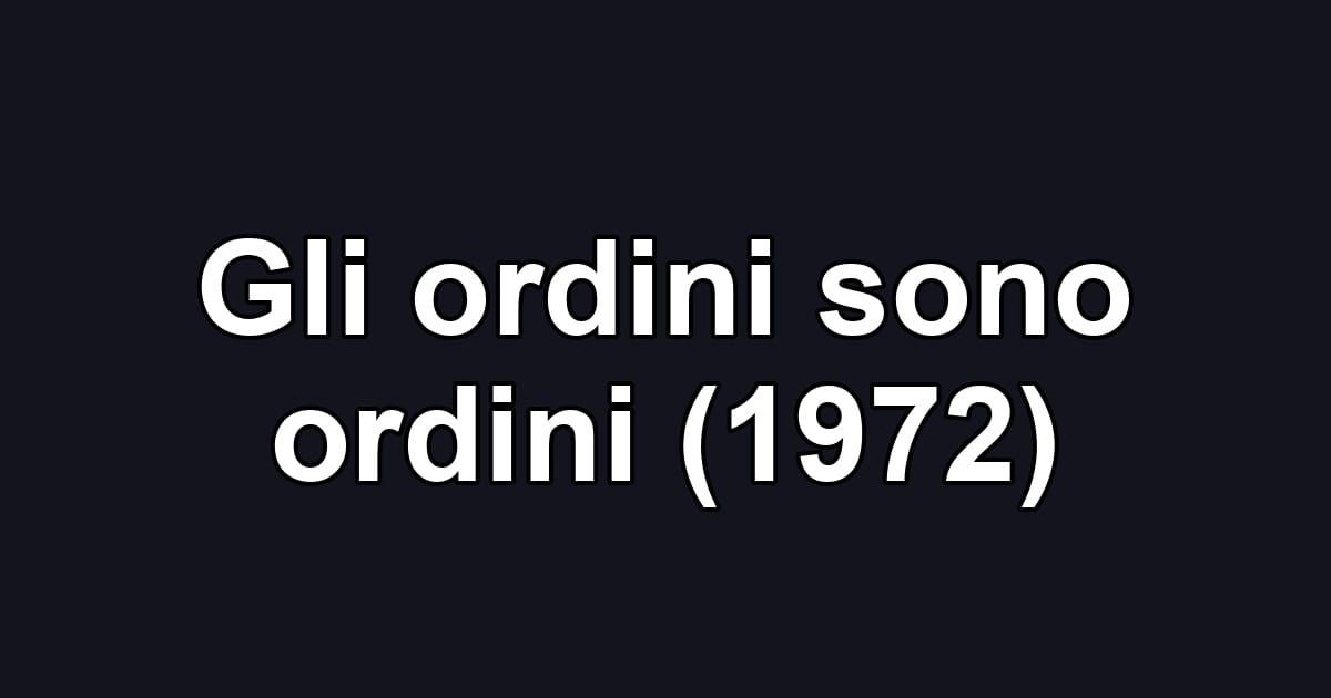 Gli ordini sono ordini (1972)