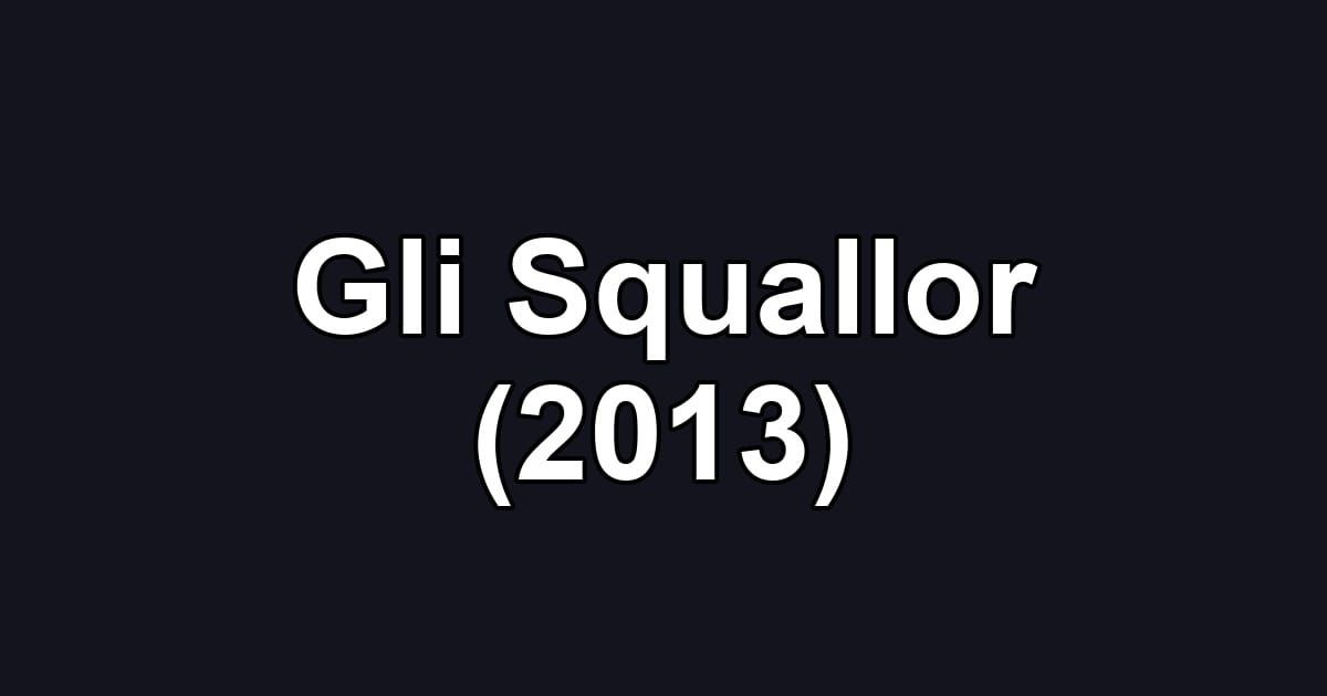 Gli Squallor (2013)